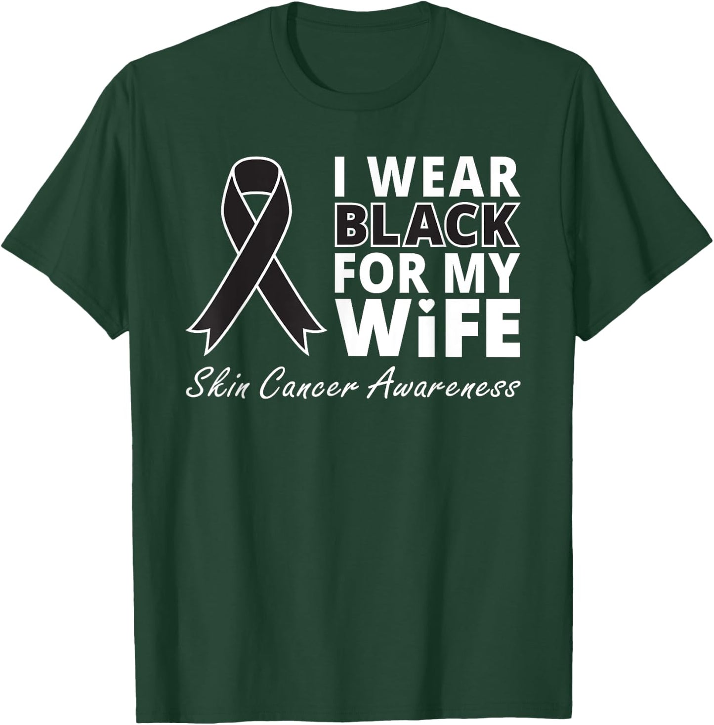 I Wear Black For My Wife Shirt Melanoma Awareness Warrior T-Shirt - T-Shirt | Forest