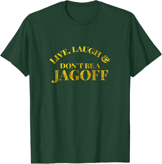 Live, Laugh, & Don't Be A Jagoff Pittsburgh Funny Retro Gift T-Shirt - T-Shirt | Forest