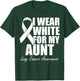 I Wear White For My Aunt Lung Cancer Awareness T-Shirt - T-Shirt | Forest