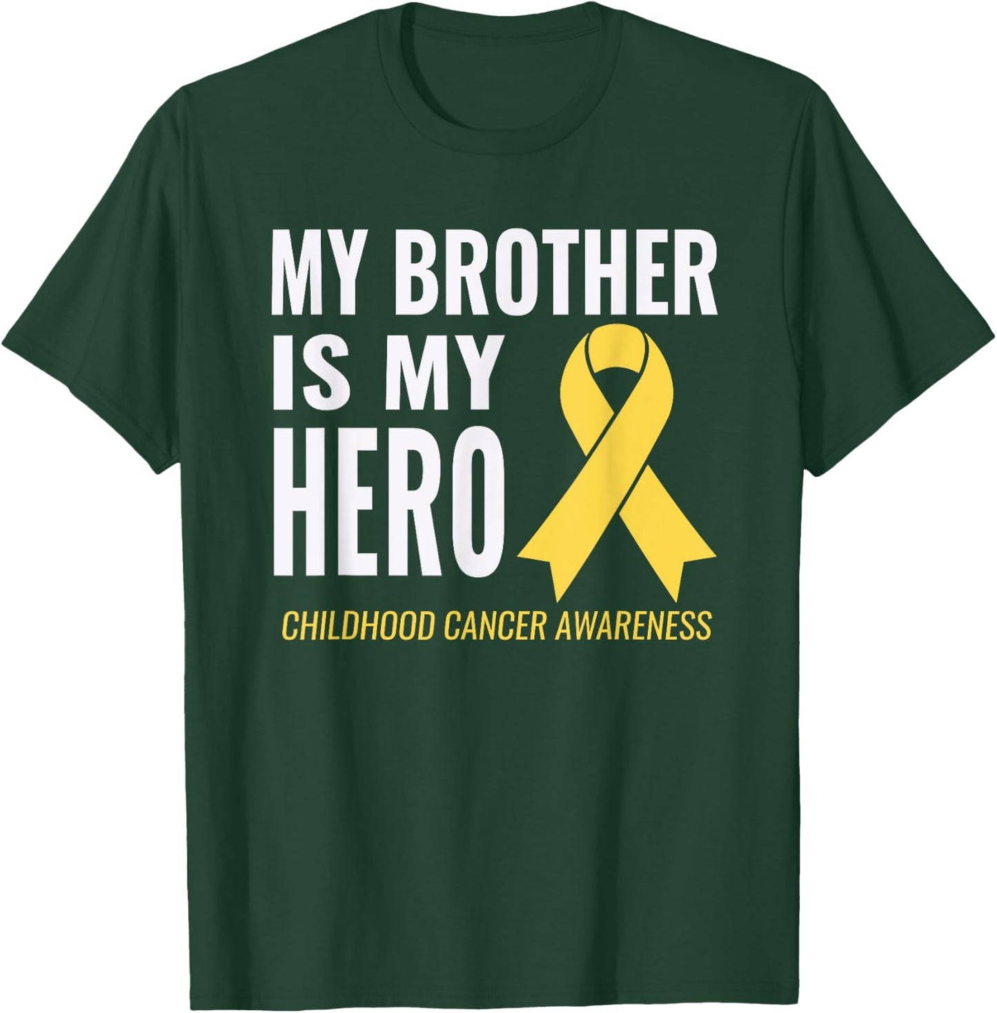 Childhood Cancer Support - My Brother is My Hero Shirt T-Shirt - T-Shirt | Forest