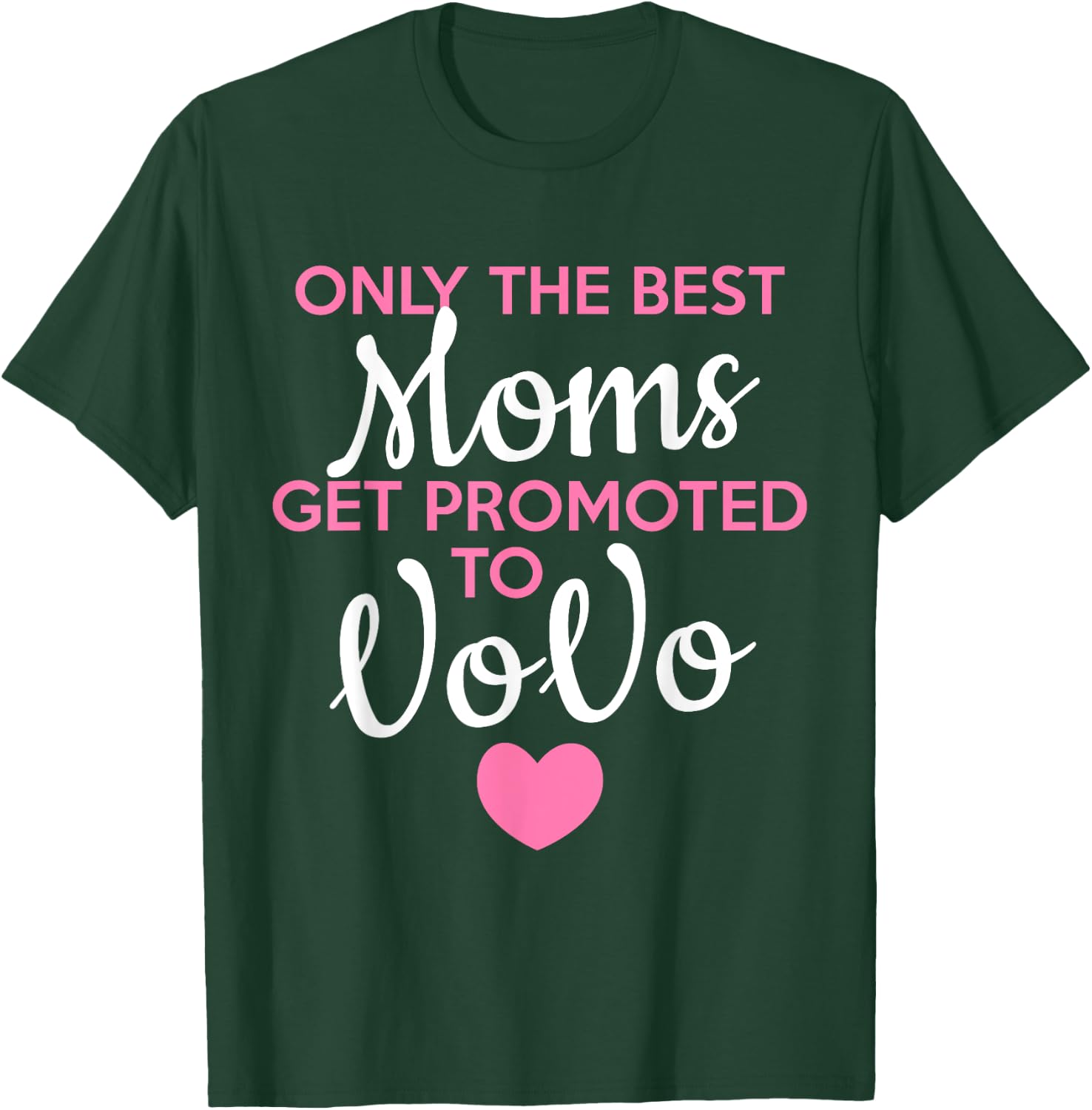 Only The Best Moms Get Promoted To VOVO Grandma T-Shirt - T-Shirt | Forest
