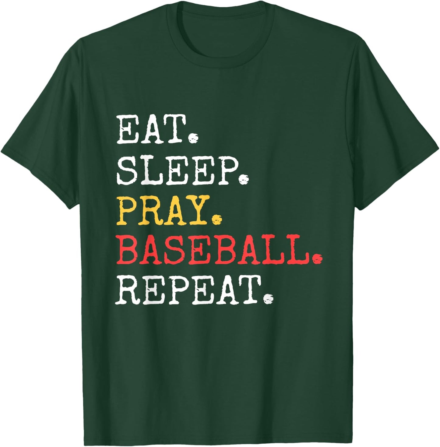 Eat Sleep Pray Baseball Repeat Christian Catholic T-Shirt - T-Shirt | Forest