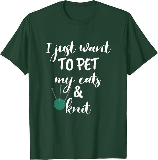 Just Want to Pet My Cats And Knit Funny Knitting Women T-Shirt - T-Shirt | Forest