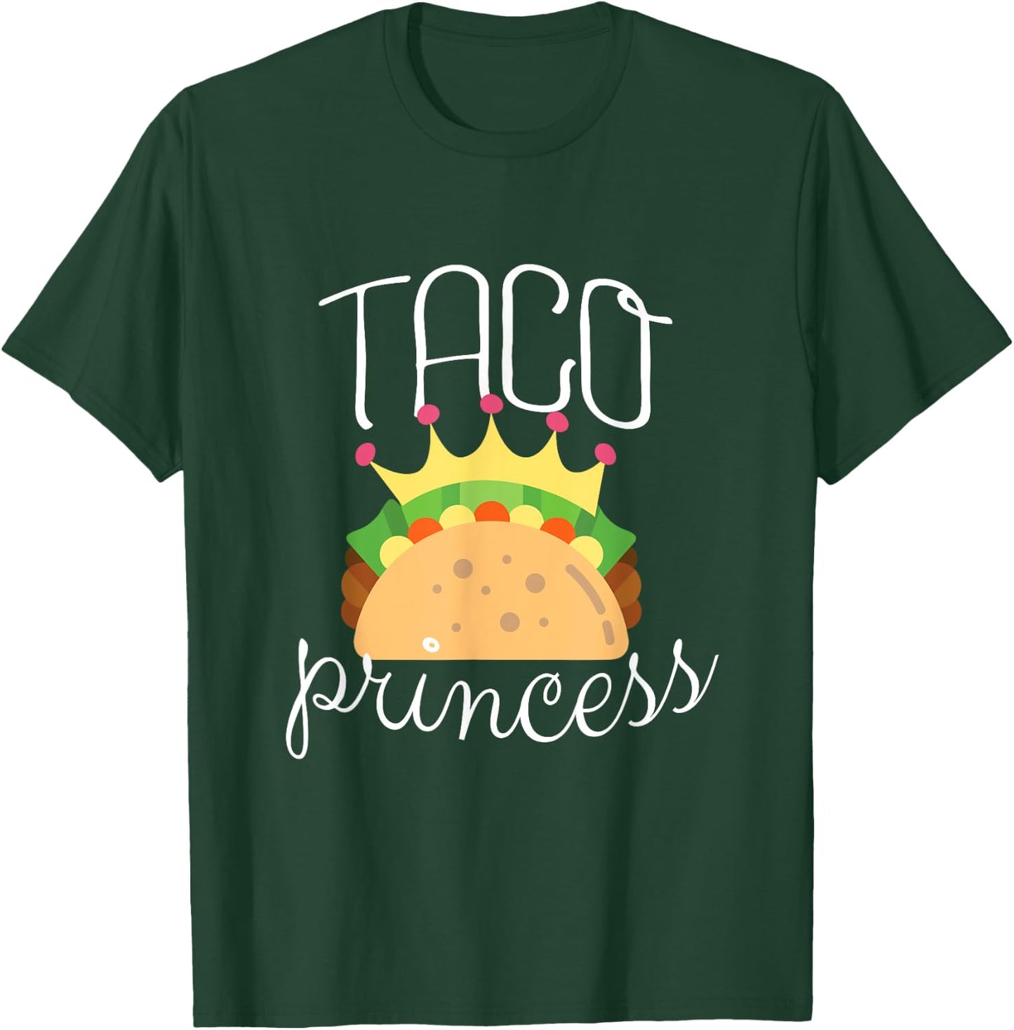 Taco Shirt for Girls Taco Princess Funny Taco Lovers Gift T-Shirt - T-Shirt | Forest
