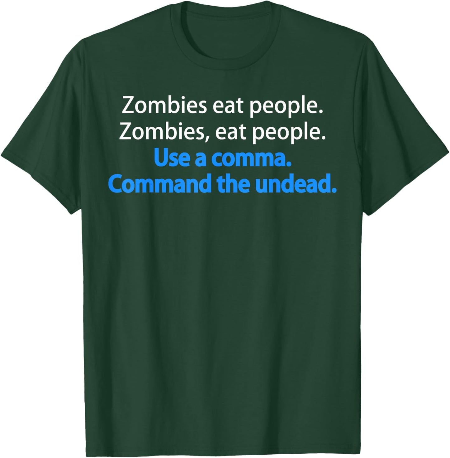 Funny Grammar Zombies eat people Funny T-Shirt - T-Shirt | Forest
