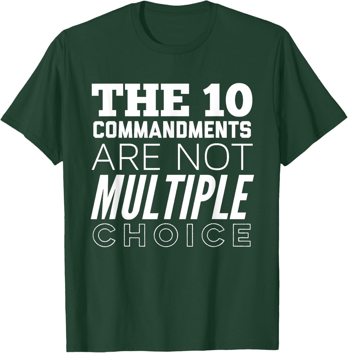 The 10 Commandments Are Not Multiple Choice Funny T-Shirt - T-Shirt | Forest