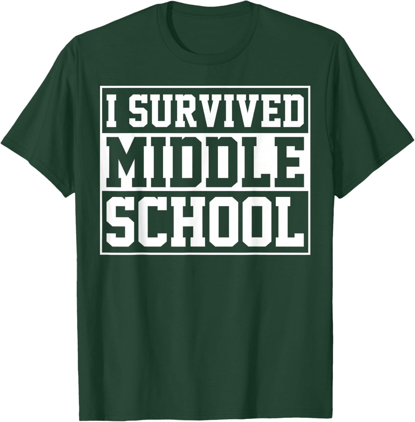 I Survived Middle School Graduation Last Day of School T-Shirt - T-Shirt | Forest