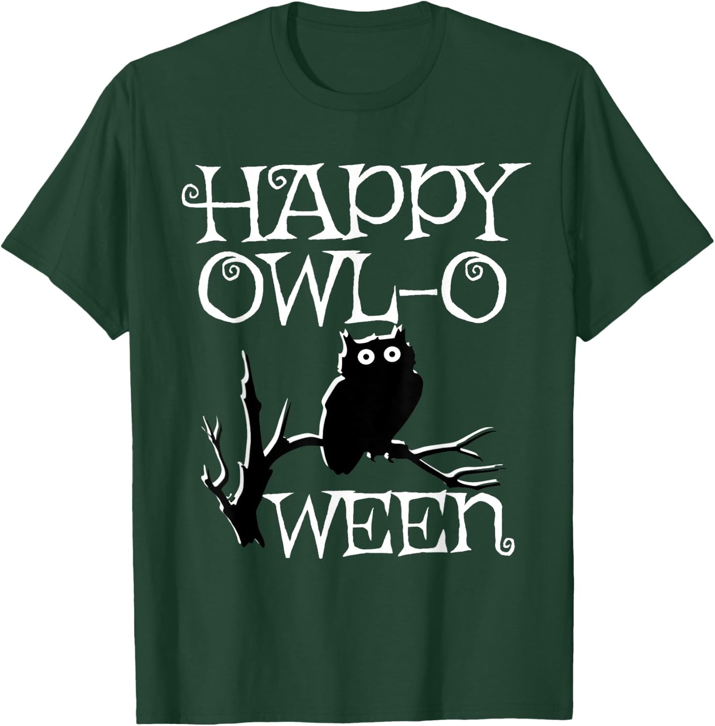 Happy Halloween Owl Shirt, Owl-O-Ween Funny T-Shirt - T-Shirt | Forest
