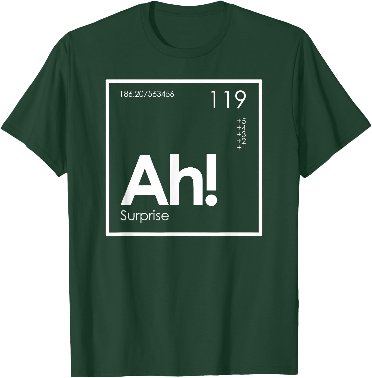 Ah! The Element of Surprise Funny Periodic Table T-Shirt - T-Shirt | Forest