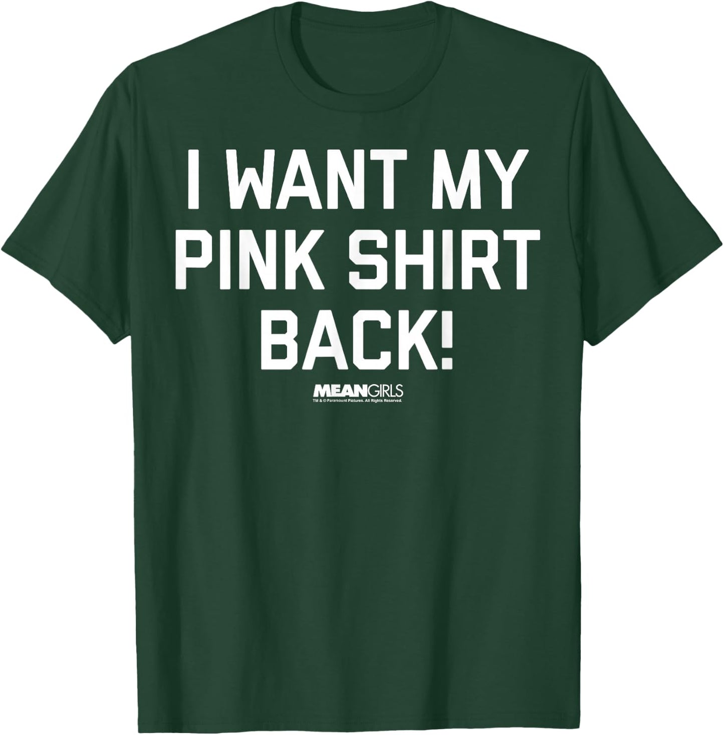 Mean Girls Bold I Want My Pink Shirt Back Graphic T-Shirt - T-Shirt | Forest
