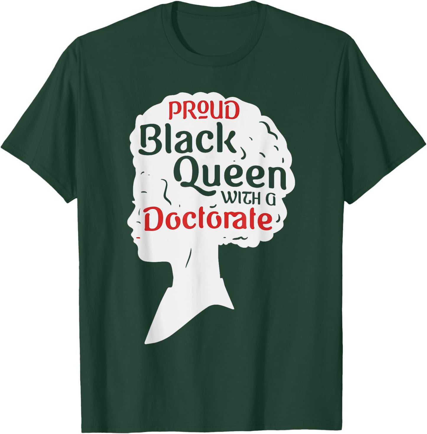 Proud Black Queen Shirt PhD Graduation Gift Afro Doctorate T-Shirt - T-Shirt | Forest