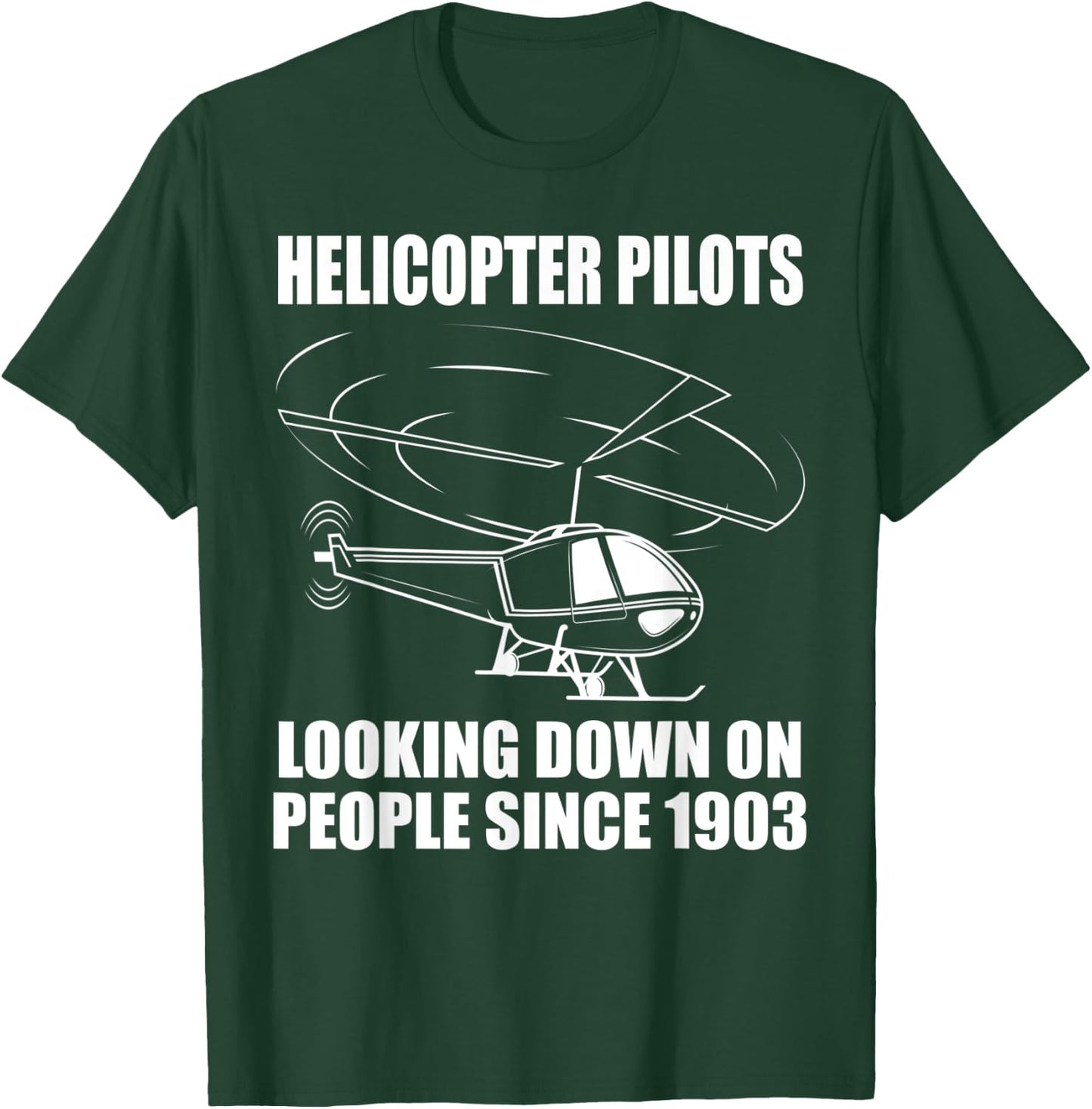 Funny Helicopter Pilot Gift Men Looking Down On People T-Shirt - T-Shirt | Forest