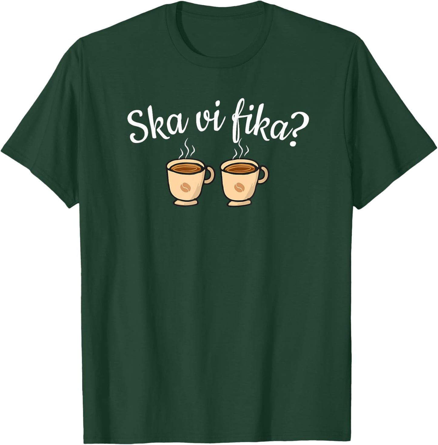 Swedish Ska Vi Fika Coffee Scandinavian T-Shirt - T-Shirt | Forest