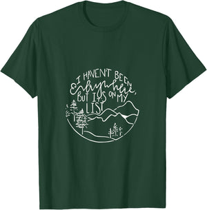 I haven't been everywhere but it s on my list +women T-Shirt - T-Shirt | Forest