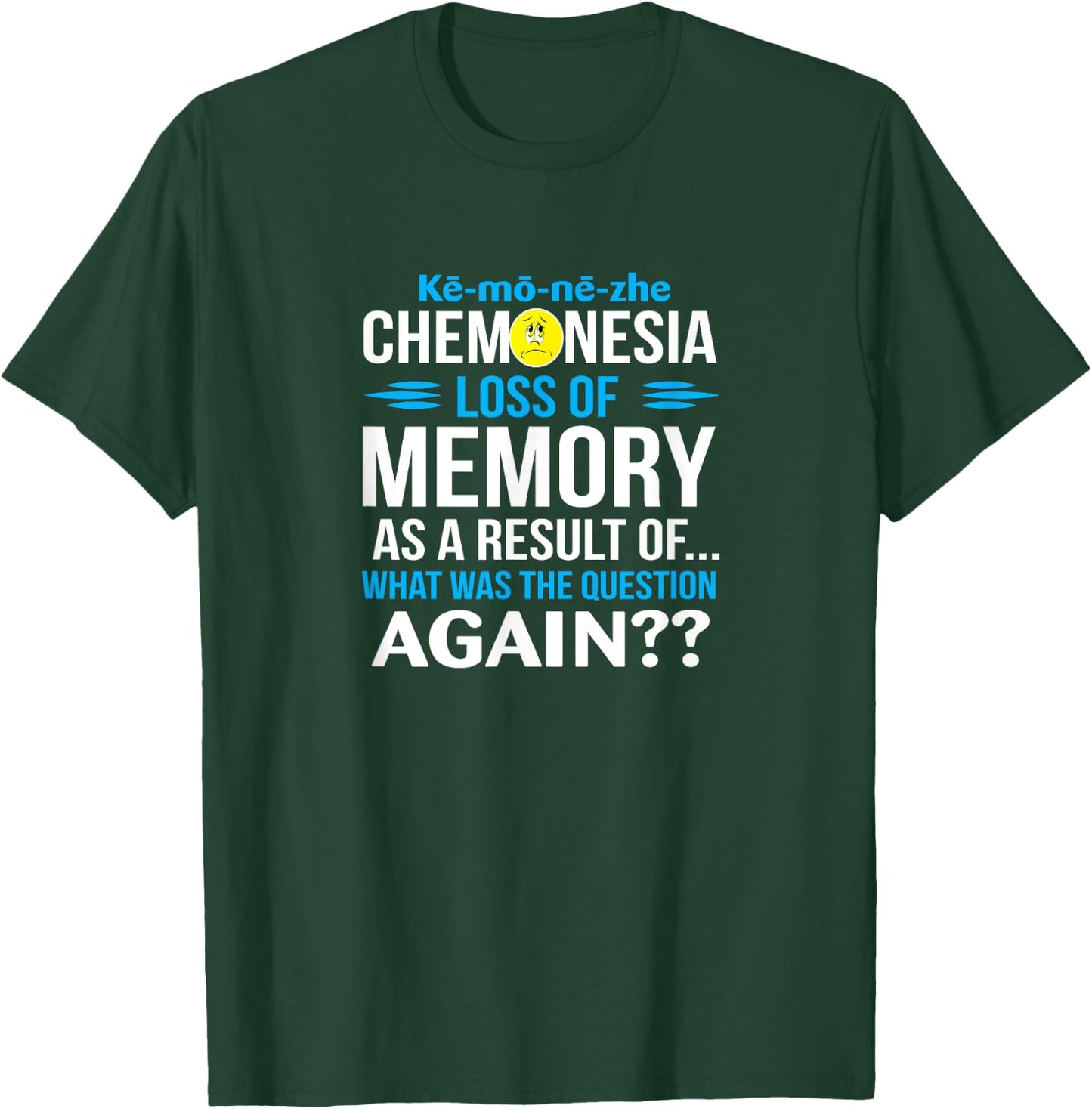 Funny Cancer Sucks - Chemonesia Chemo Brain T-Shirt - T-Shirt | Forest