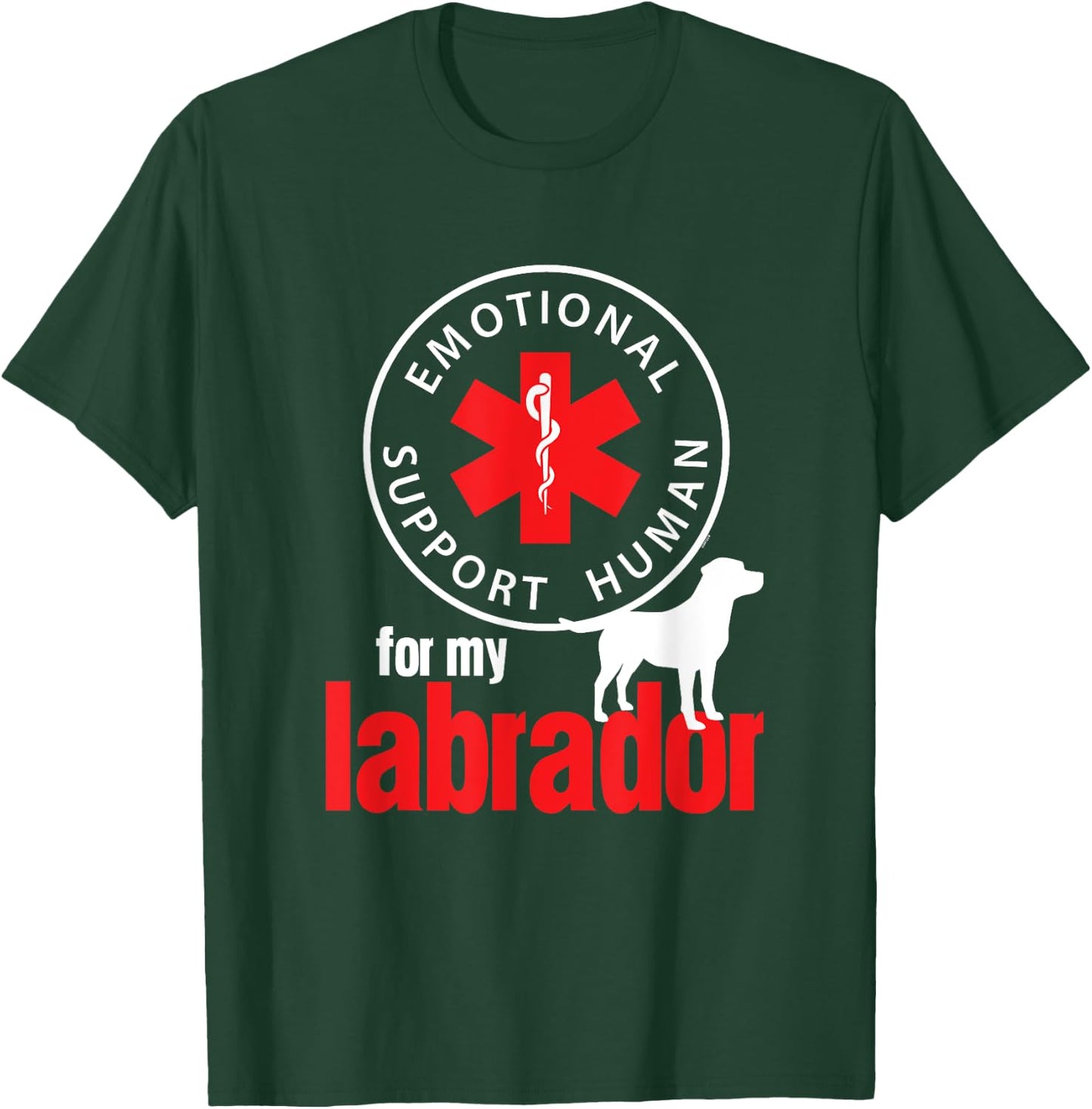 Emotional Support Human for my Labrador - Dog Lover Shirt T-Shirt - T-Shirt | Forest