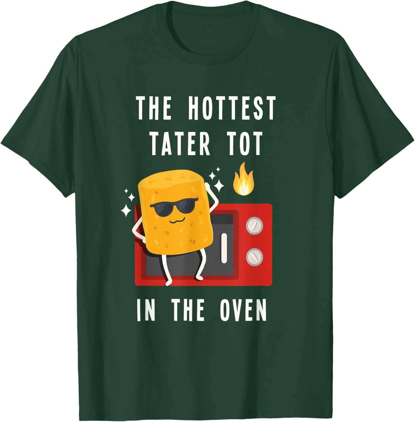 The Hottest Tater Tot In The Oven Funny Potato T-Shirt - T-Shirt | Forest