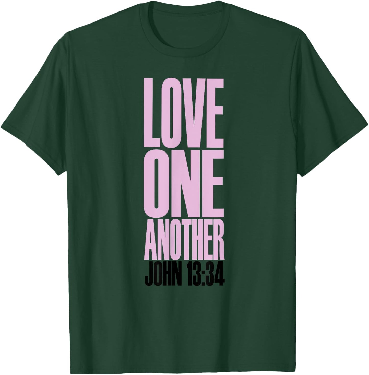 Love One Another Christian T-Shirt - T-Shirt | Forest