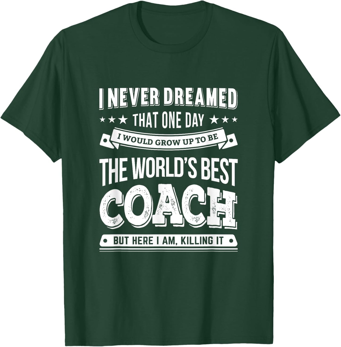 Awesome The World's Best Coach Gift Coaches T-Shirt - T-Shirt | Forest