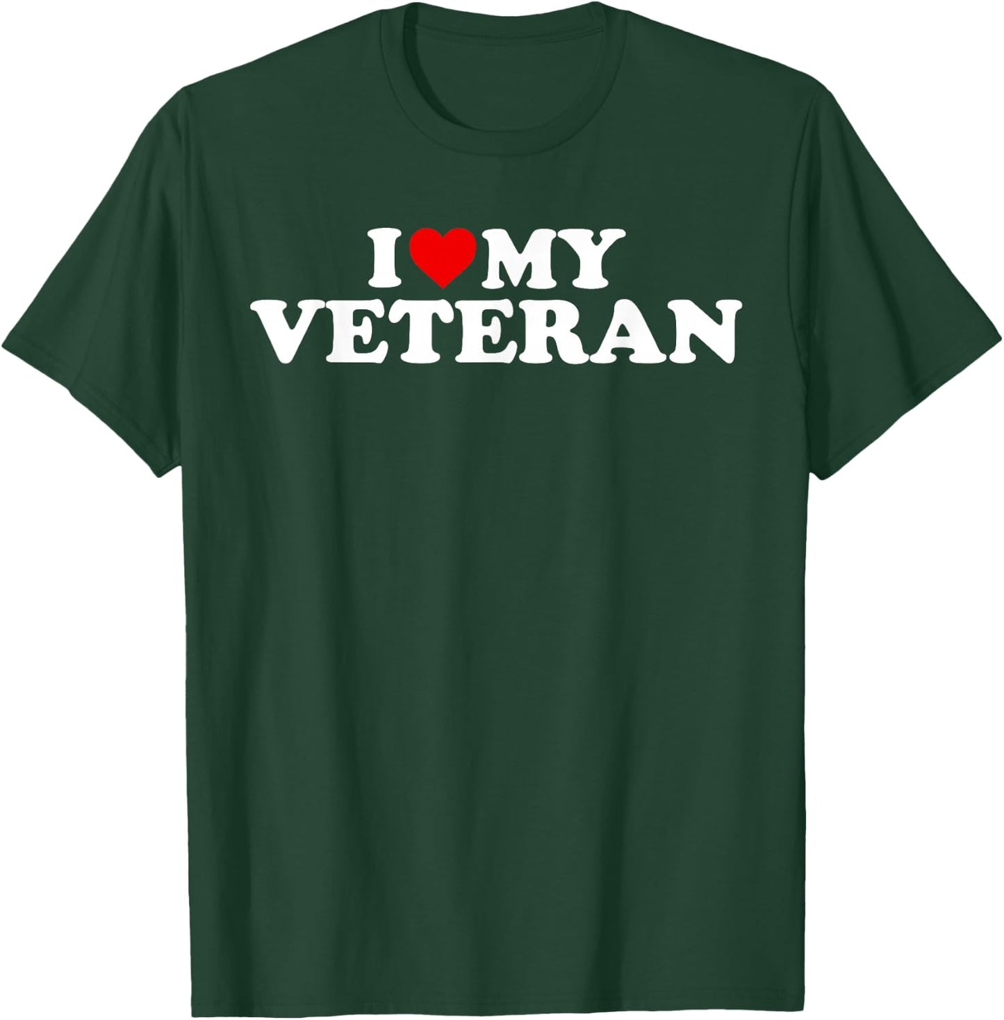 I Love My Veteran Design With Heart T-Shirt - T-Shirt | Forest
