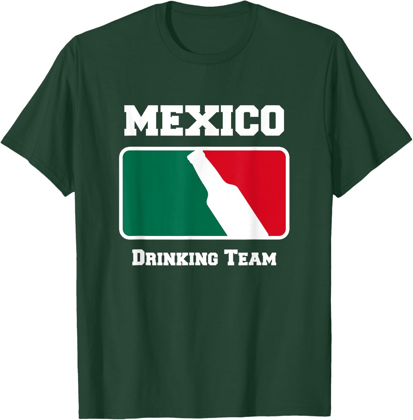 Mexico Drinking Team Beer w/ Mexican Flag Colors T-Shirt - T-Shirt | Forest
