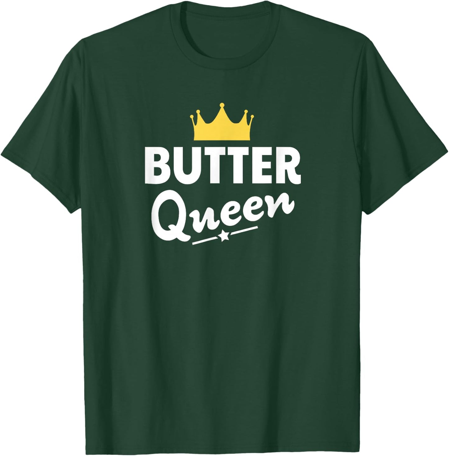Butter Queen Shirt - Funny Butter T-Shirt - T-Shirt | Forest