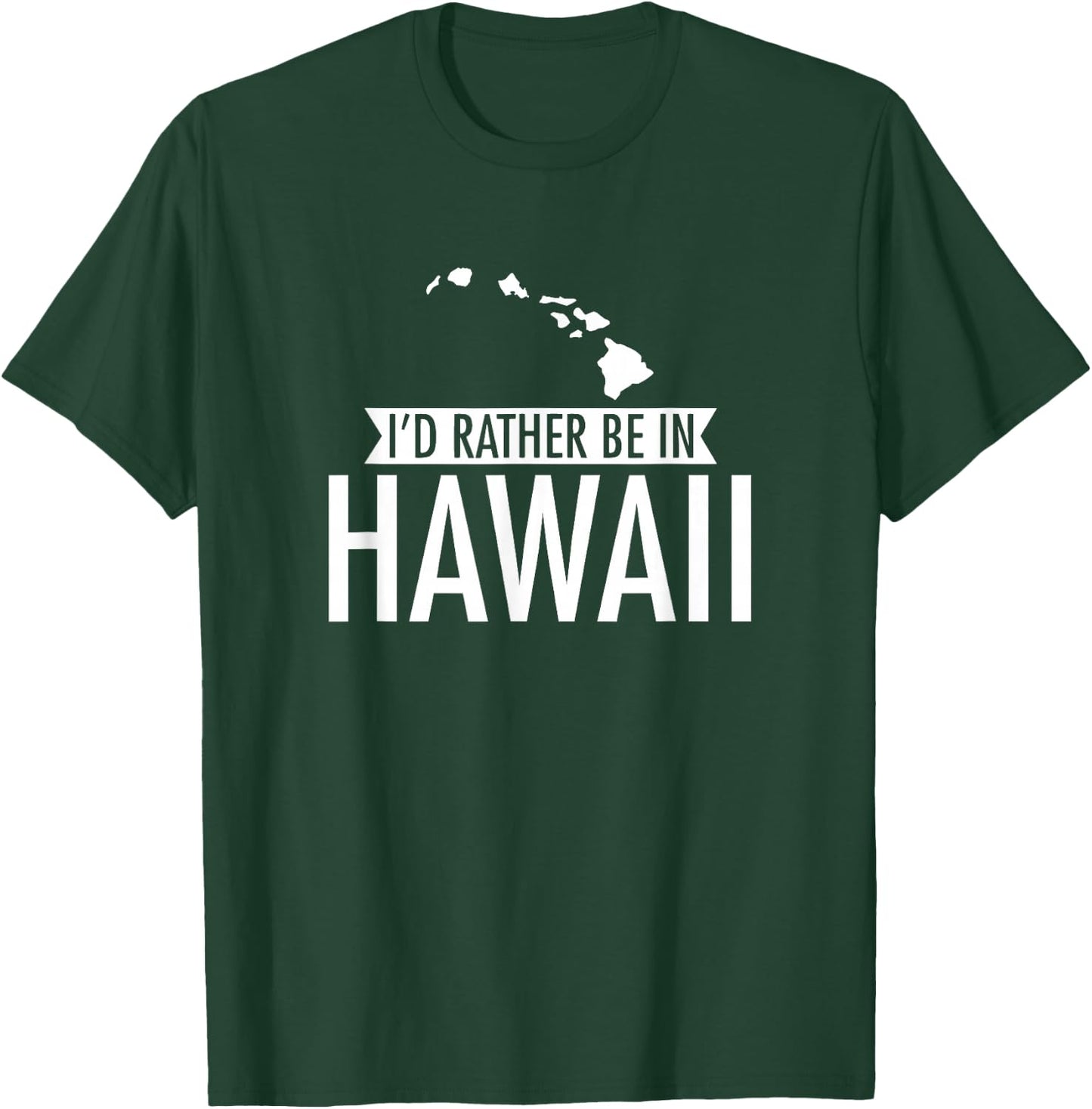 I'd Rather Be in Hawaii Vacation Travel Gift T-Shirt - T-Shirt | Forest