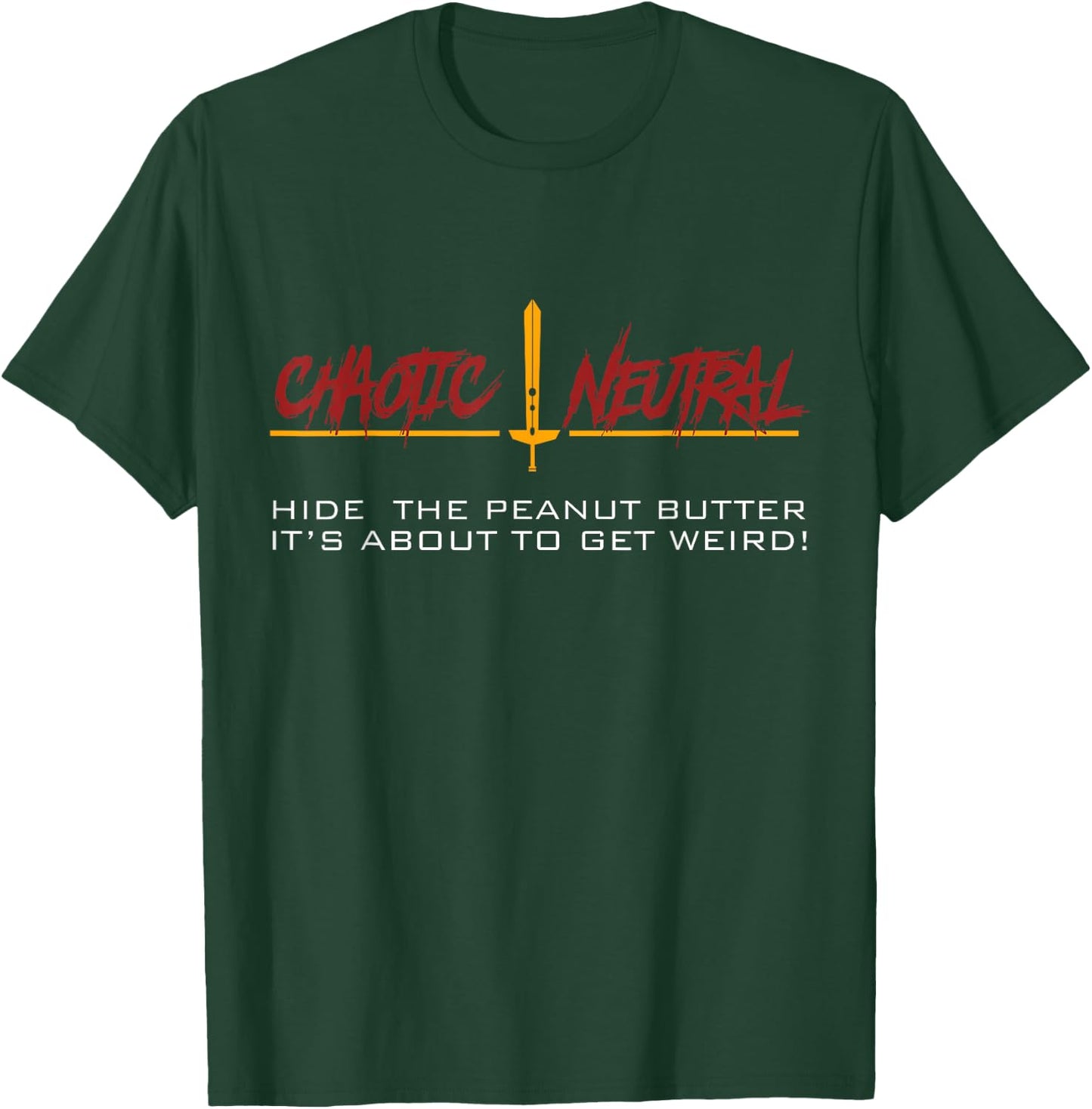 Chaotic Neutral Alignment Funny Geeky Writing T-Shirt - T-Shirt | Forest