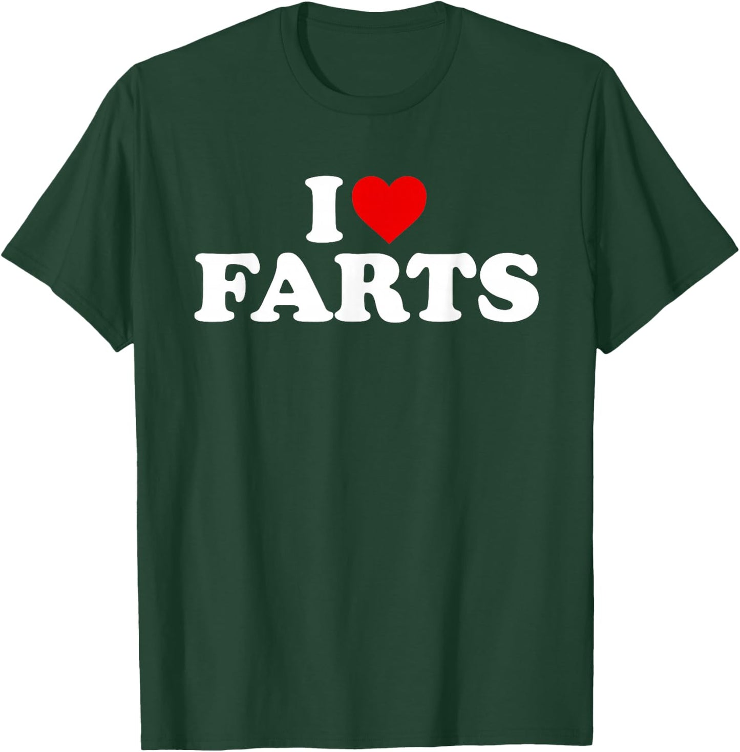 I Love Farts - Heart T-Shirt - T-Shirt | Forest
