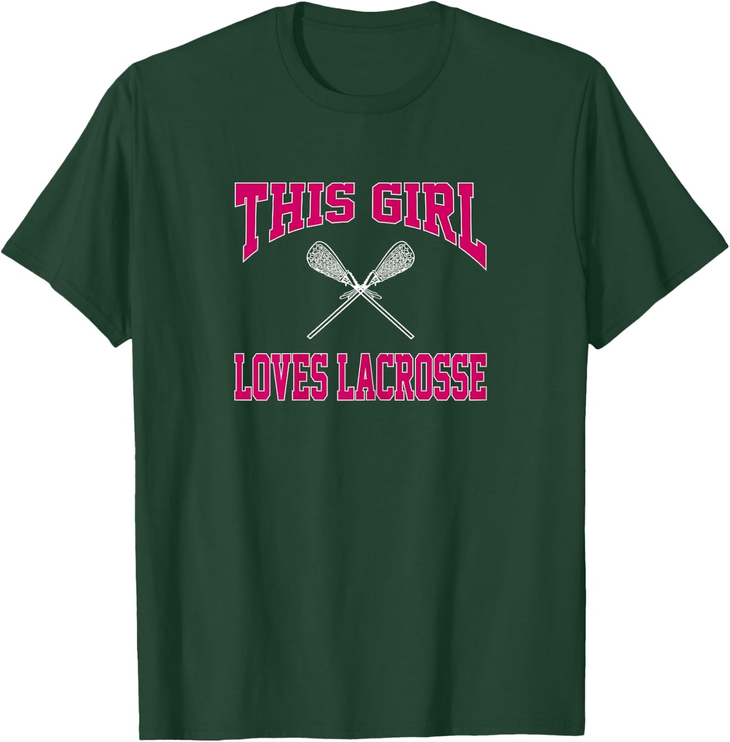 This Girl Loves Lacrosse Shirt LAX Player Athlete Gift #lax T-Shirt - T-Shirt | Forest