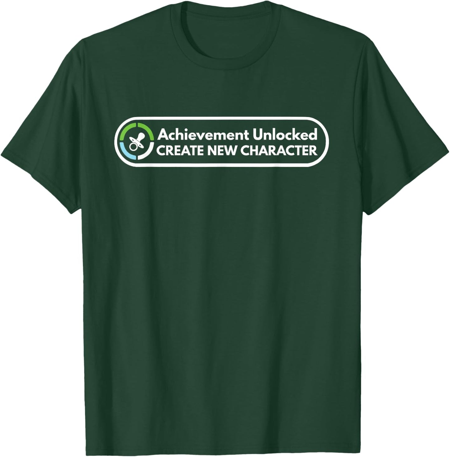 Achievement Unlocked Create New Character Fatherhood New Dad T-Shirt - T-Shirt | Forest