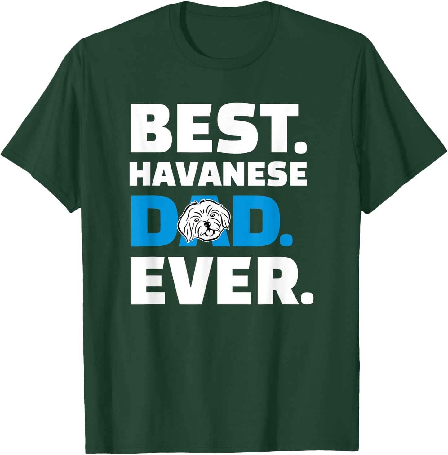 Havanese Dad T-Shirt - T-Shirt | Forest