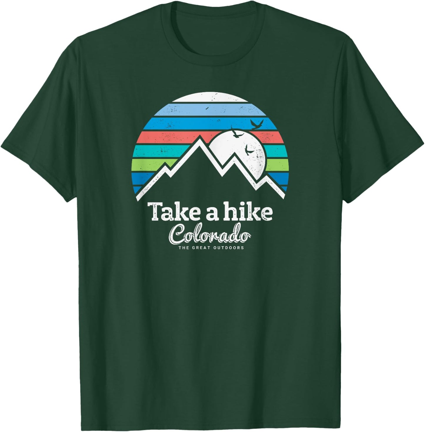 Take a Hike Colorado - Hiking Colorado T-Shirt - T-Shirt | Forest