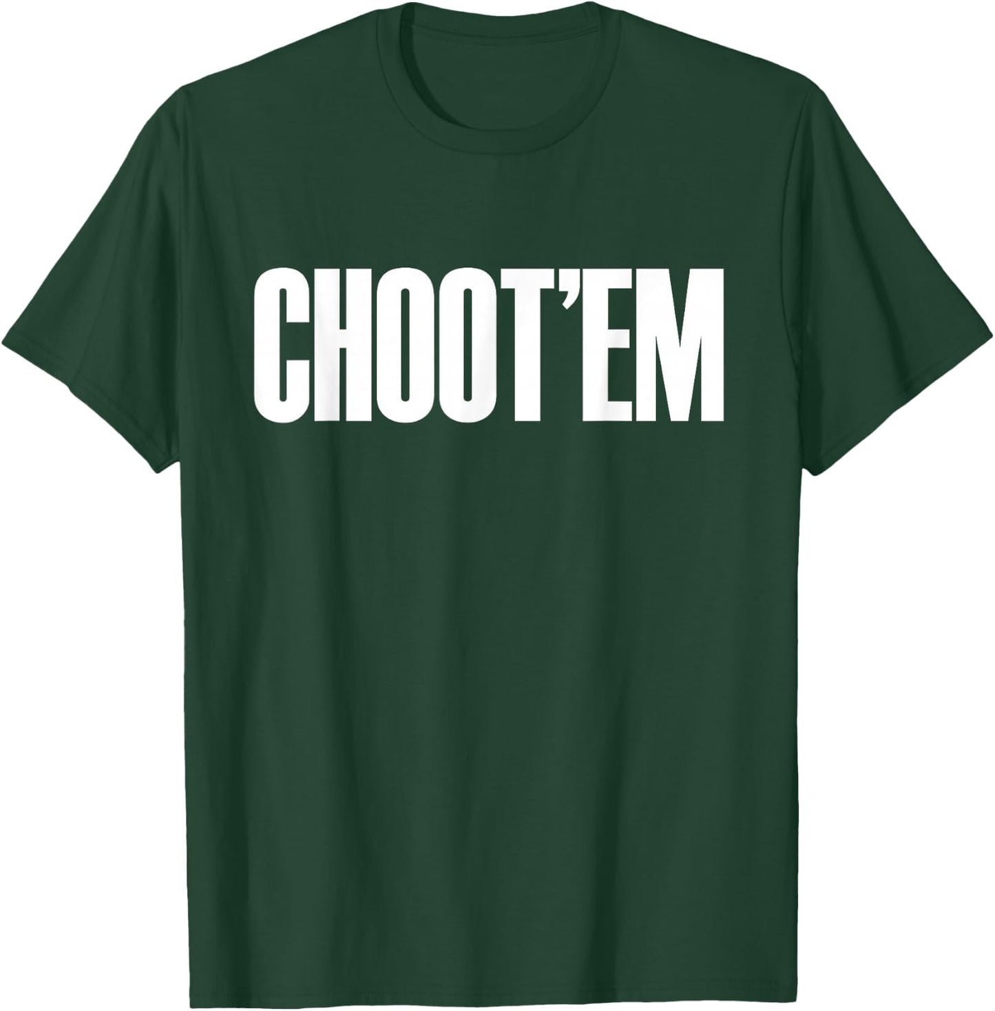 Choot'em T-Shirt - T-Shirt | Forest