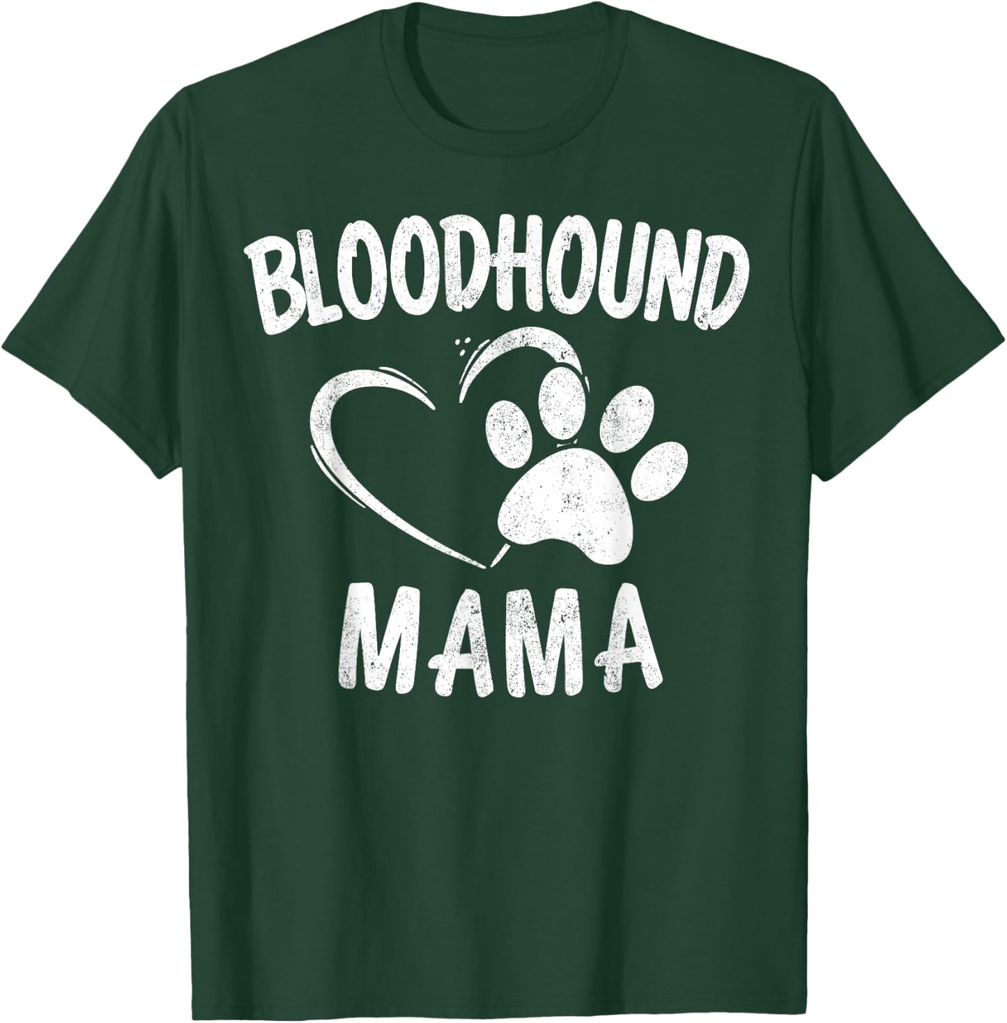 Fun Bloodhound Mama Gift Pet Lover Apparel Dog Mom T-Shirt - T-Shirt | Forest