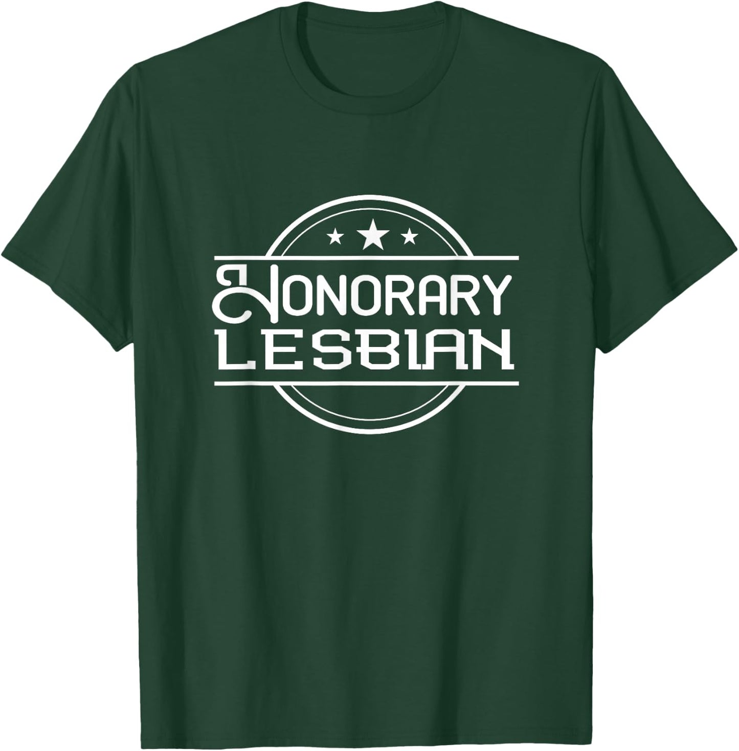 Honorary Lesbian Funny Gay Ally T-Shirt - T-Shirt | Forest