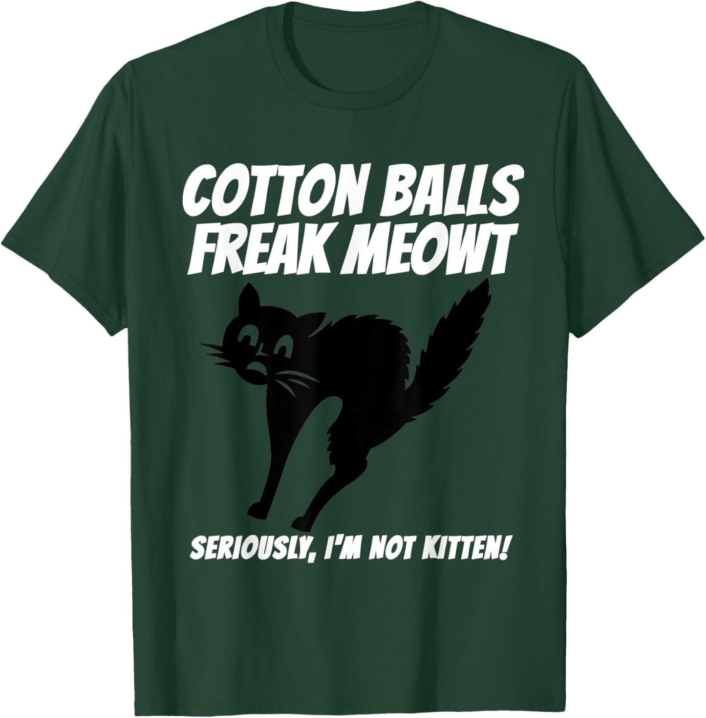 Funny Black Cat Pun Freak Meowt Quote Cotton Balls Phobia T-Shirt - T-Shirt | Forest
