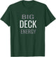 DanLange's Big Deck Energy Dad Summer Grilling T-Shirt - T-Shirt | Forest