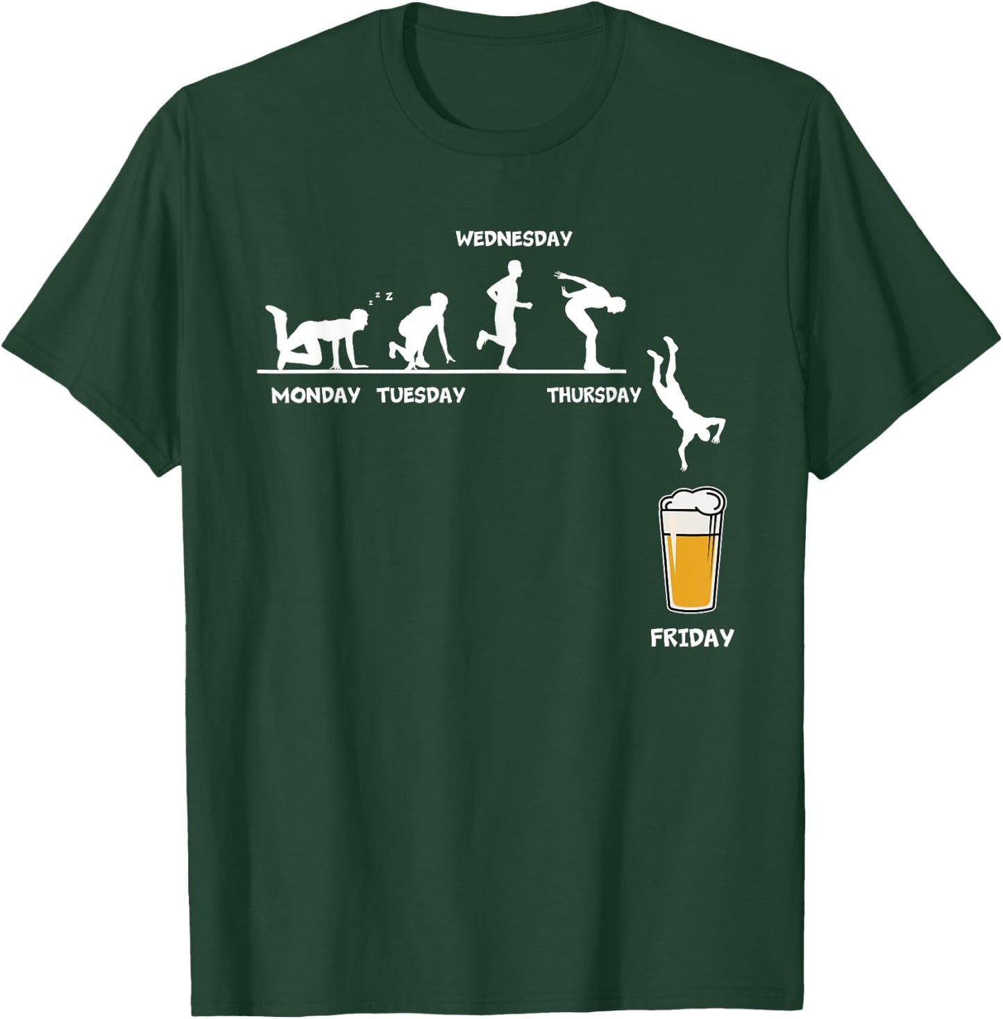 Monday Tuesday Wednesday Thursday Friday Funny Beer Drinking T-Shirt - T-Shirt | Forest