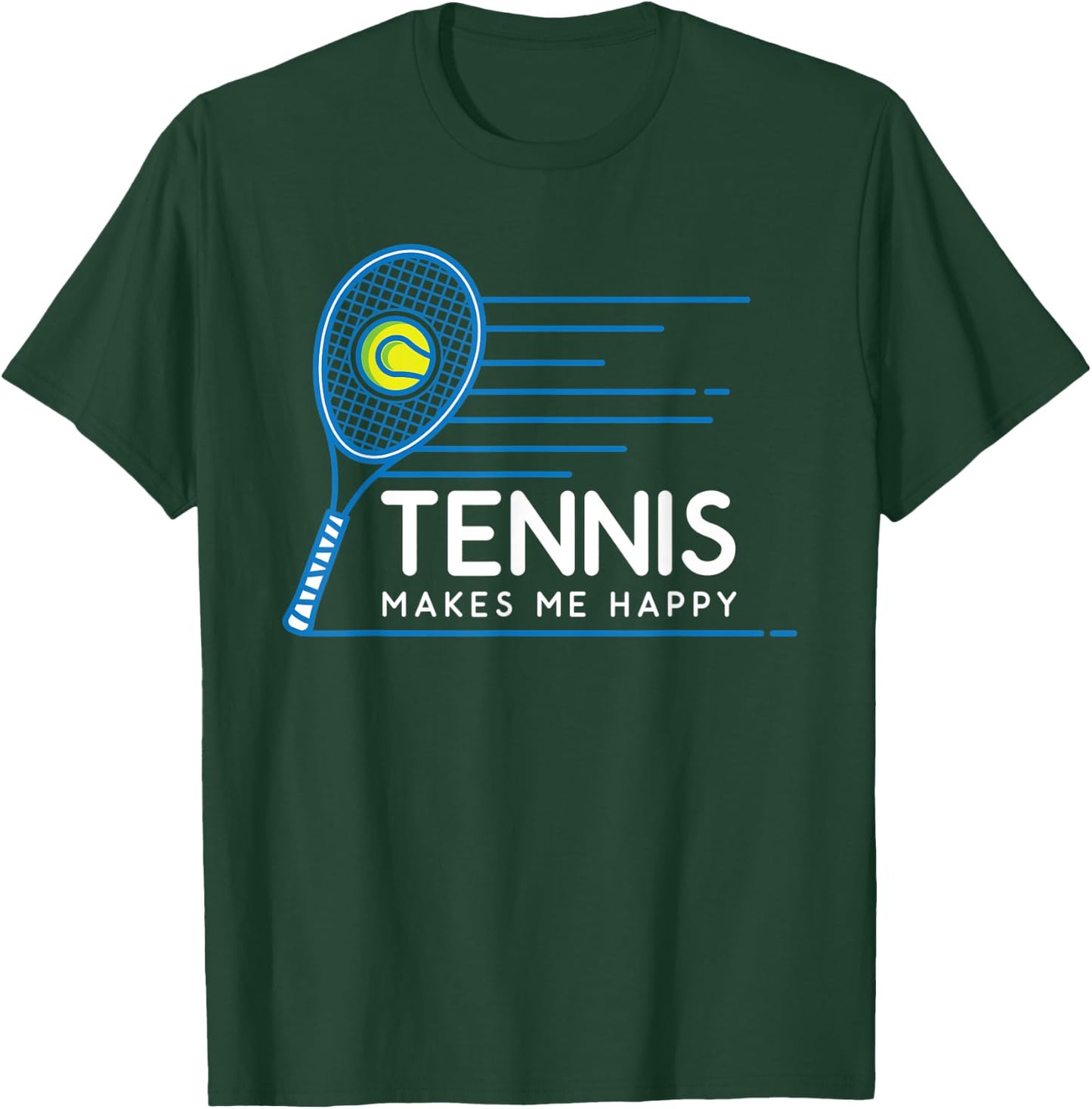 Tennis Makes Me Happy - Tennis T-Shirt - T-Shirt | Forest