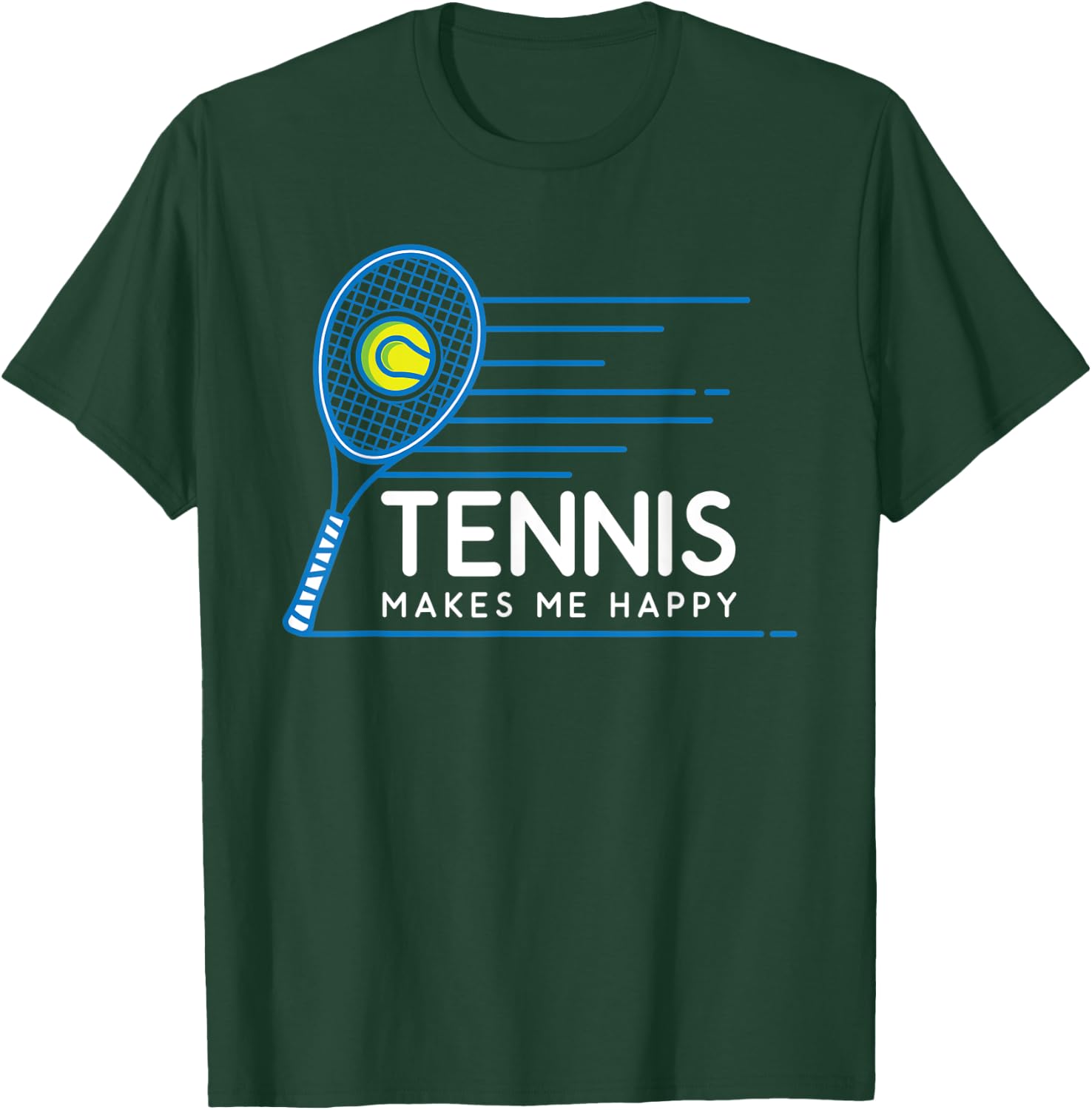 Tennis Makes Me Happy - Tennis T-Shirt - T-Shirt | Forest