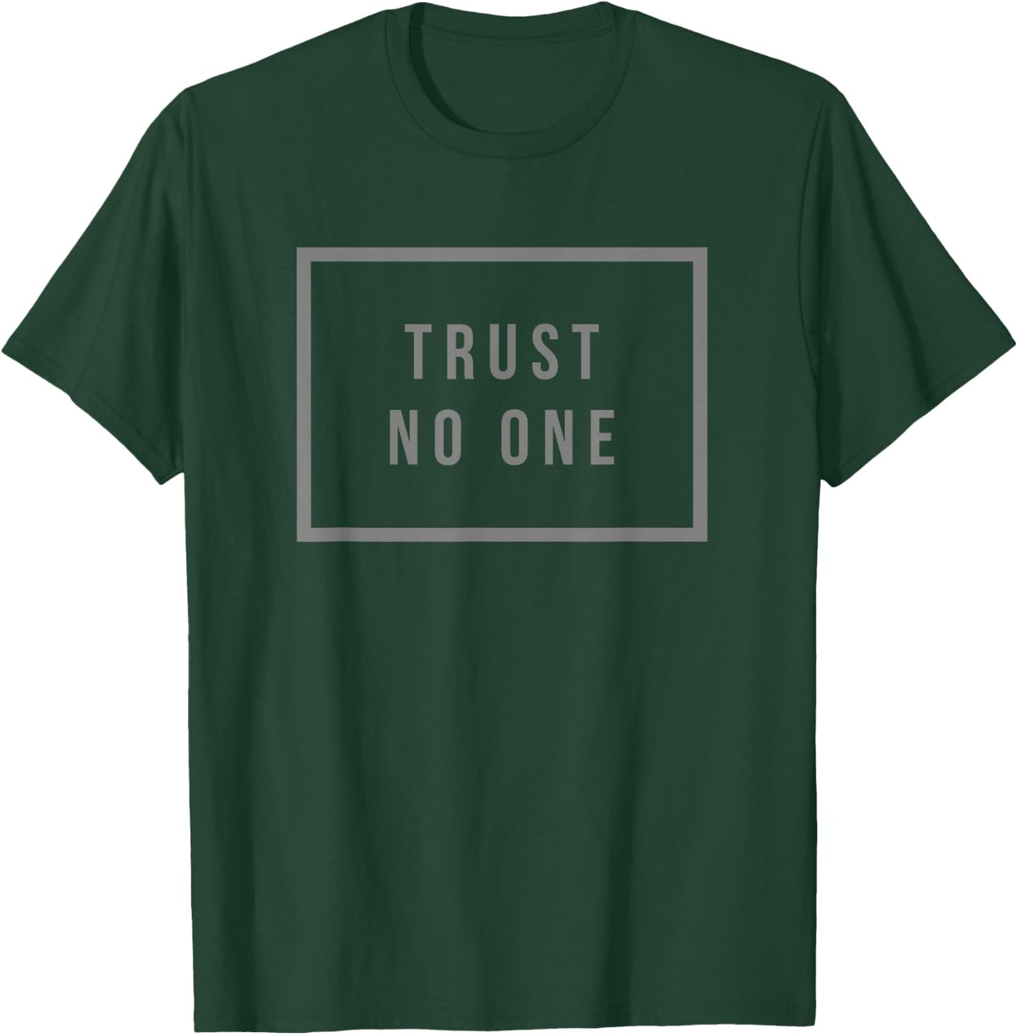 Trust No One Shirt T-Shirt - T-Shirt | Forest