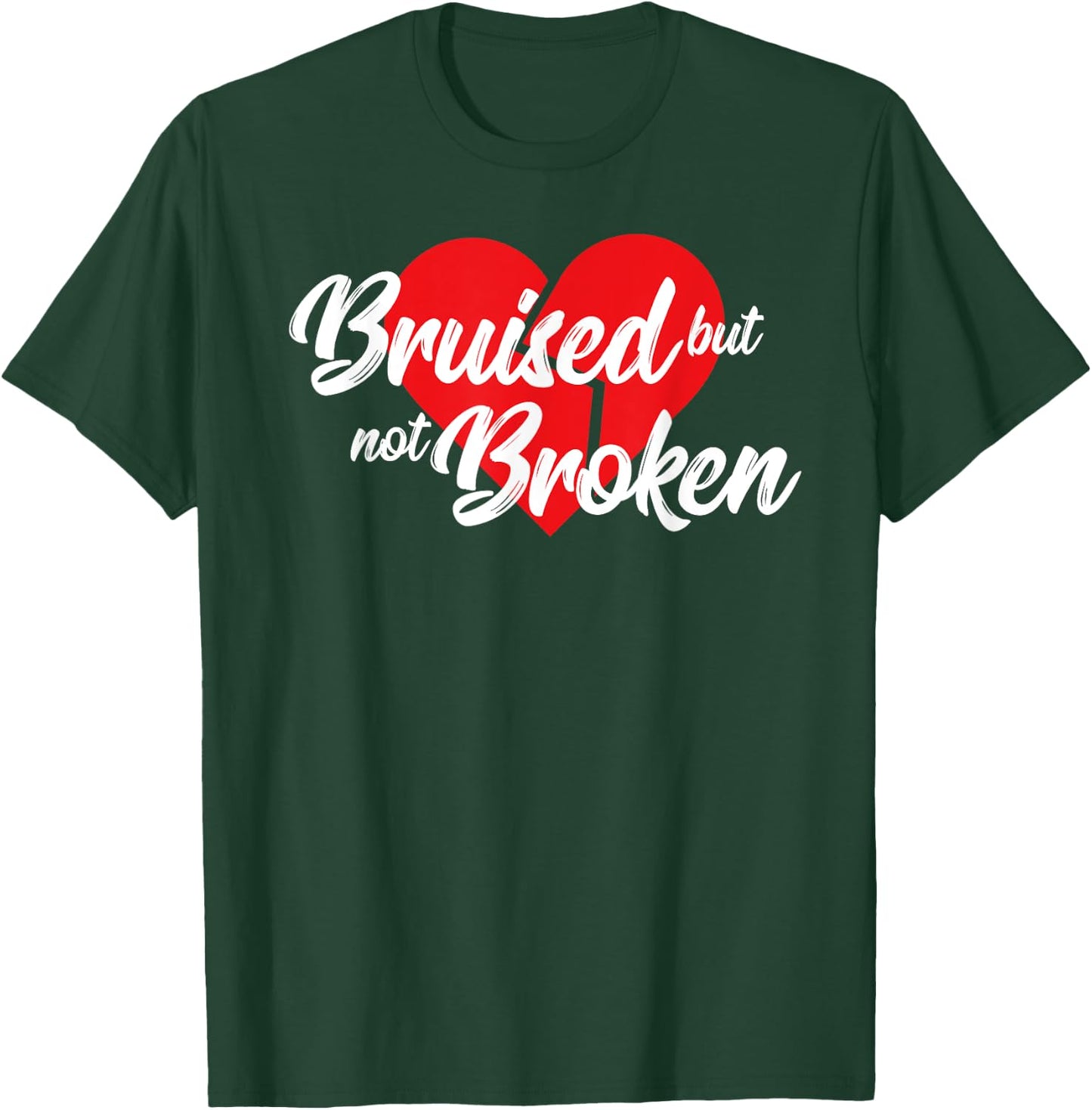 Bruised but not broken - Men Women T Shirt T-Shirt - T-Shirt | Forest