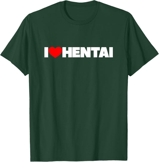 I Love (Heart) Hentai T-Shirt - T-Shirt | Forest