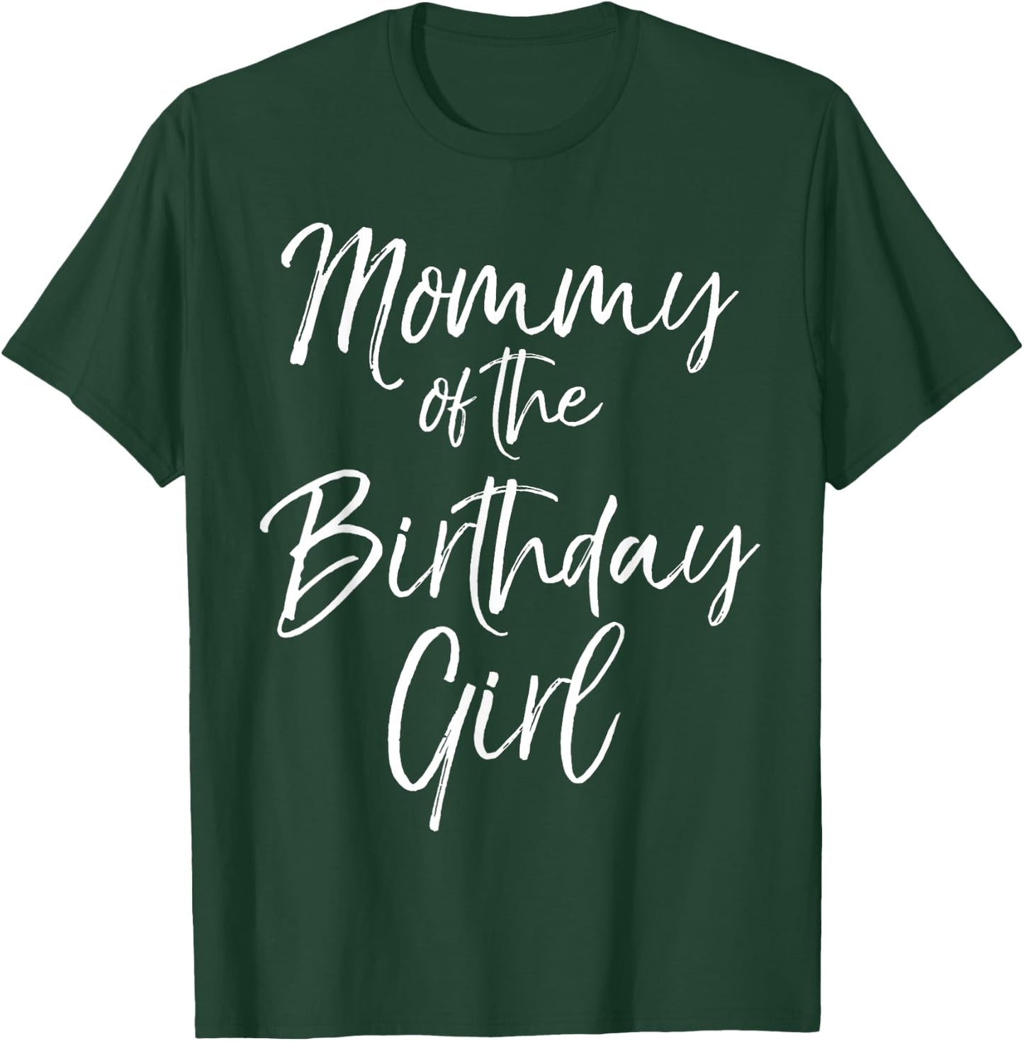 Mommy of the Birthday Girl Shirt Cute Party Shirt T-Shirt - T-Shirt | Forest