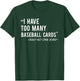 Funny Baseball Cards Collector Gift T-Shirt - T-Shirt | Forest