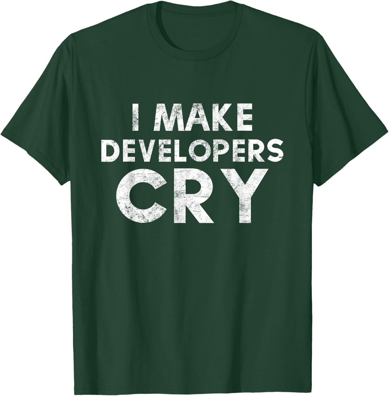 QA Engineer I Make Developers Cry Distressed QA Tester Gift T-Shirt - T-Shirt | Forest