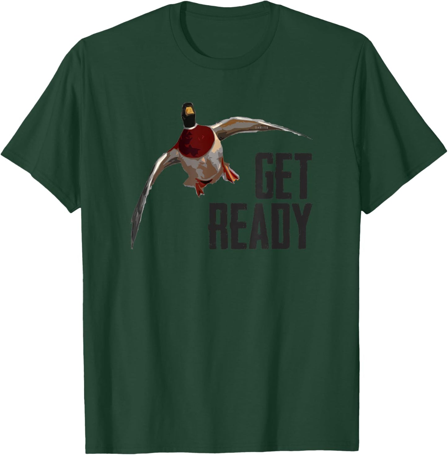 Get Ready Drake - Duck Hunting Shirt by Committed Waterfowl T-Shirt - T-Shirt | Forest