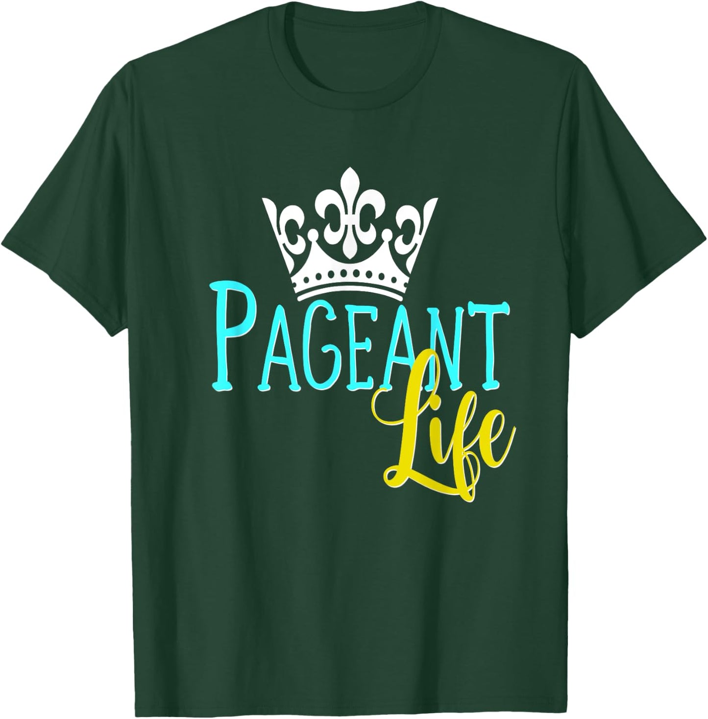 Beauty Pageant Shirt Glitz Daughter Mom Crown Life T-Shirt - T-Shirt | Forest