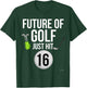 16th Birthday Golf T Shirt 16 Year Old Birthday Gift T-Shirt - T-Shirt | Forest